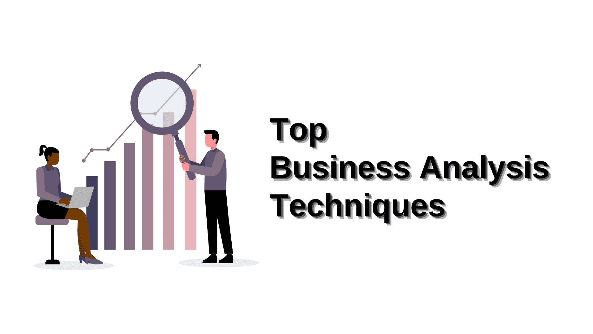 Business Analysis Techniques