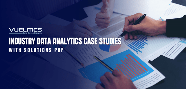 Industry Data Analytics Case Studies with Solutions PDF