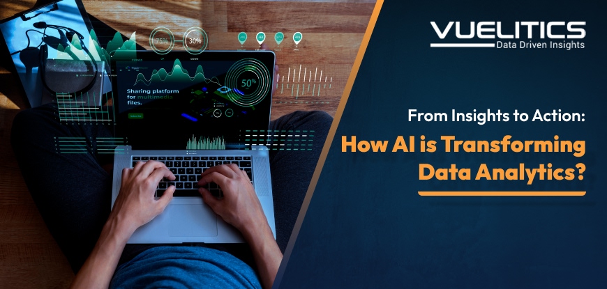 From Insights to Action: How AI is Transforming Data Analytics? From Insights to Action How AI is Transforming Data Analytics